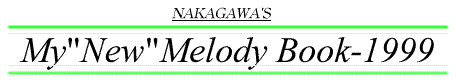 NAKAGAWA'S My"New"Melody Book-1999